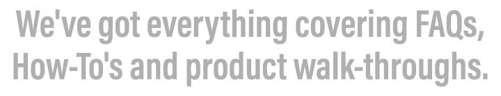 FAQ's, How-To's and product walk-throughs (mobile image)